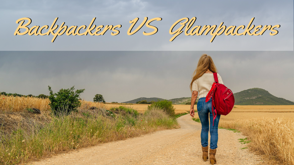 Backpackers vs Glampackers 